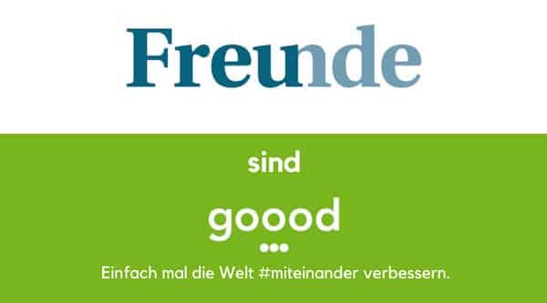 Freunde sind goood