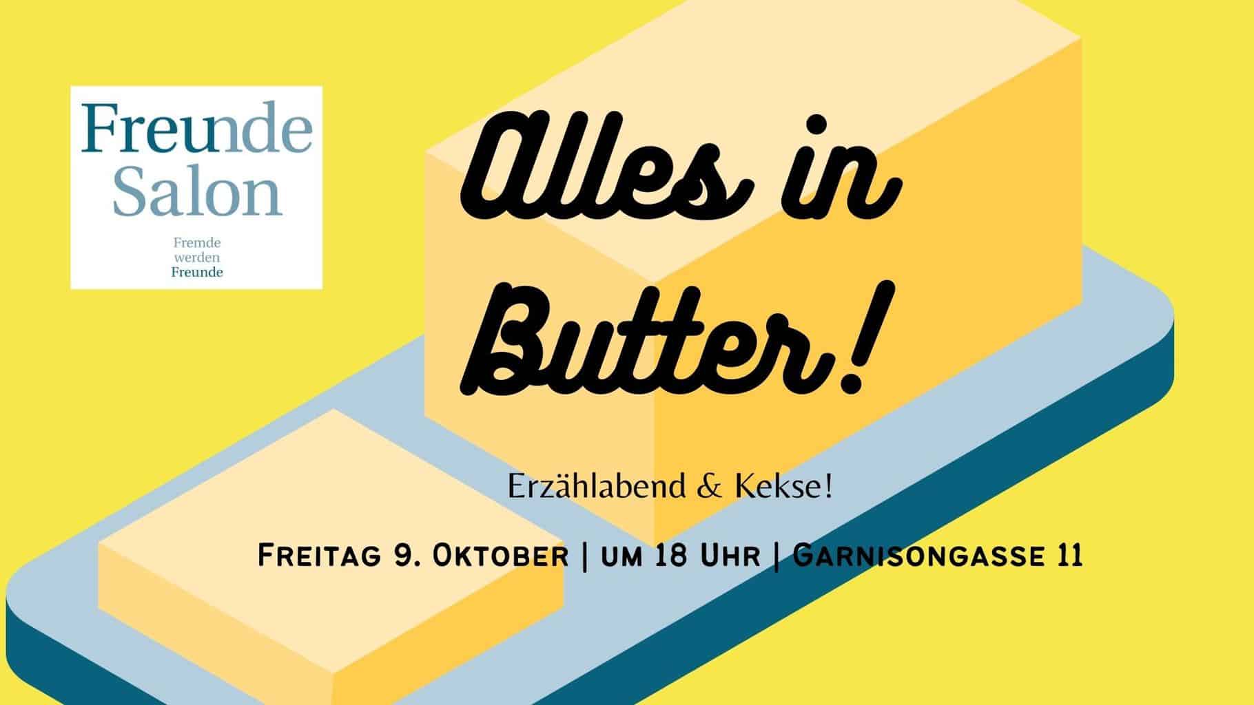 09.10. – Erzählabend „Alles in Butter!“