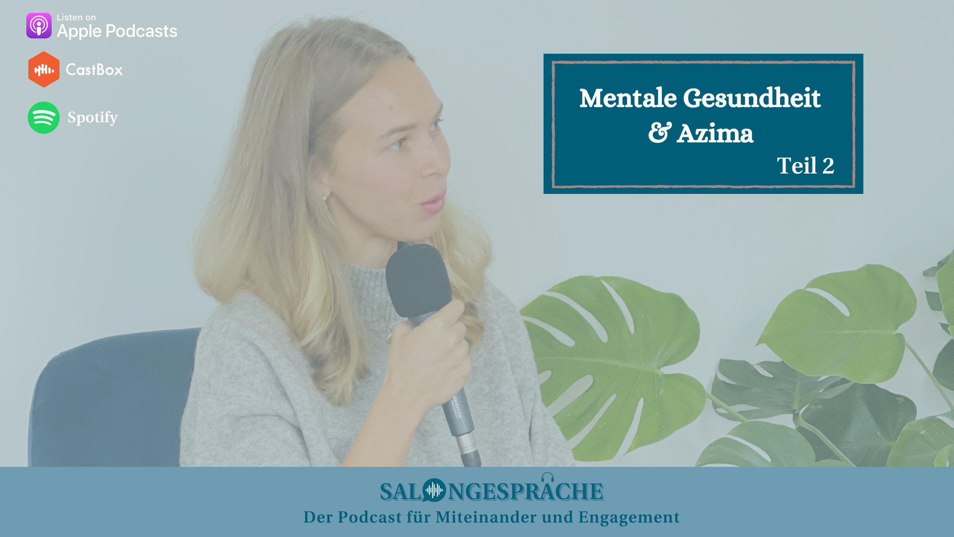 Podcast Salongespräche: Mentale Gesundheit und Azima Teil 2 mit Marlies Braun